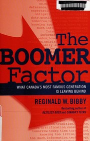 Cover of: The boomer factor: what Canada's most famous generation is leaving behind