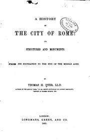 Cover of: A history of the city of Rome: its structure and monuments : from its foundation to the end of the middle ages