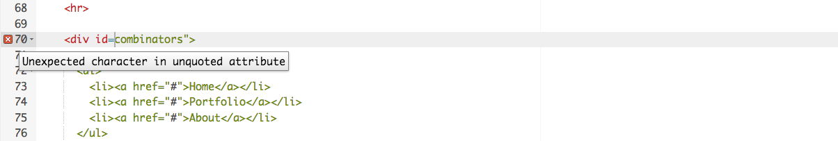 Dirty Markup-Anwendung zeigt die Nachricht "Unexpected character in unquoted attribute" über dem folgenden inkorrekten HTML-Markup: <div id=combinators">