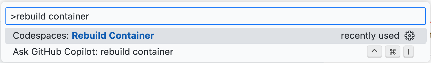 Capture d’écran de la palette de commandes avec le texte à rechercher « reconstruire » et l’option « Codespaces : Reconstruire le conteneur ».