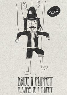 a drawing of a cartoon character holding onto balloons with the caption, once a puppet is always a puppet