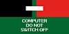 Do not switch off this computer sign