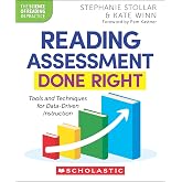 Reading Assessment Done Right: Tools and Techniques for Data-Driven Instruction (The Science of Reading in Practice)