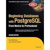 Beginning Databases with PostgreSQL: From Novice to Professional (Beginning From Novice to Professional) (Volume 0)