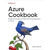 Azure Cookbook: Recipes to Create and Maintain Cloud Solutions in Azure