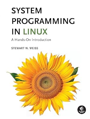 Book cover System Programming in Linux: A Hands-On Introduction