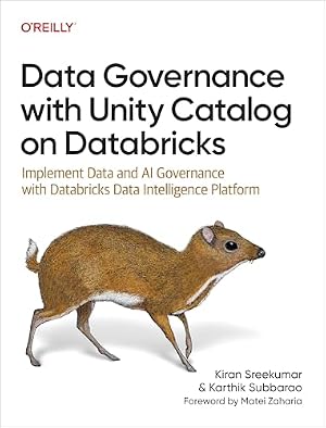 Book cover Data Governance with Unity Catalog on Databricks: Implement Data and AI Governance with Databricks Data Intelligence Platform