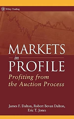 Book cover Markets in Profile: Profiting from the Auction Process (Wiley Trading)