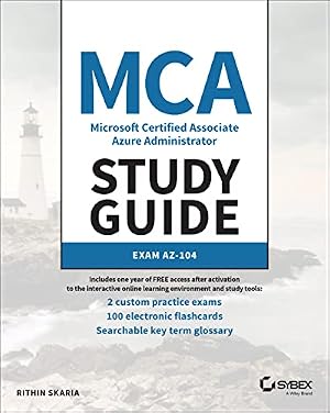 Book cover MCA Microsoft Certified Associate Azure Administrator Study Guide: Exam AZ-104 (Sybex Study Guide)