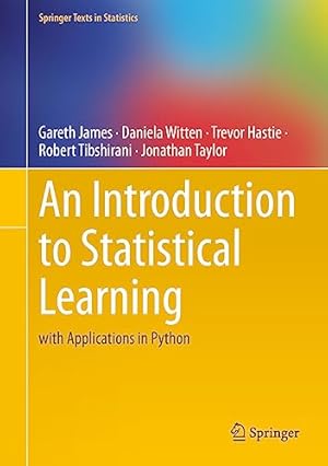 Book cover An Introduction to Statistical Learning: with Applications in Python (Springer Texts in Statistics)