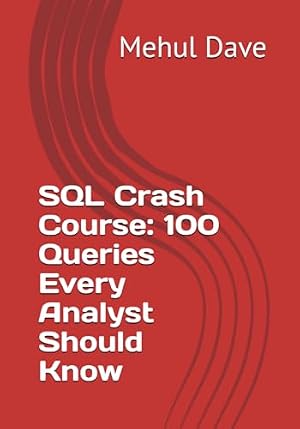 Book cover SQL Crash Course: 100 Queries Every Analyst Should Know