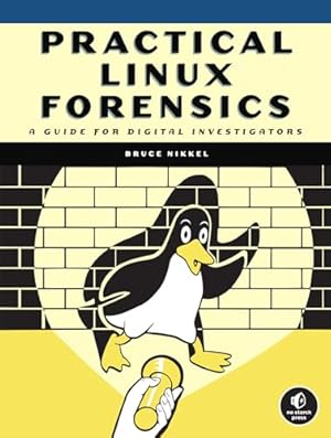 Book cover Practical Linux Forensics: A Guide for Digital Investigators