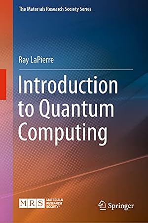 Book cover Introduction to Quantum Computing (The Materials Research Society Series)