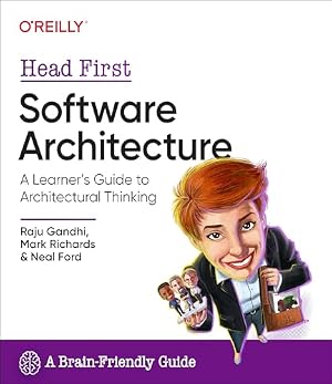 Book cover Head First Software Architecture: A Learner's Guide to Architectural Thinking