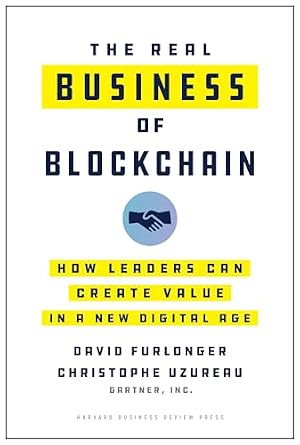 Book cover The Real Business of Blockchain: How Leaders Can Create Value in a New Digital Age