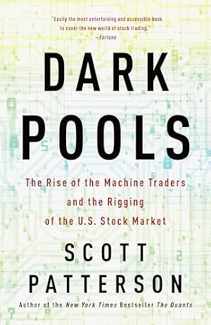 Book cover Dark Pools: The Rise of the Machine Traders and the Rigging of the U.S. Stock Market