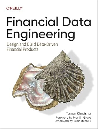 Financial Data Engineering: Design and Build Data-Driven Financial Products