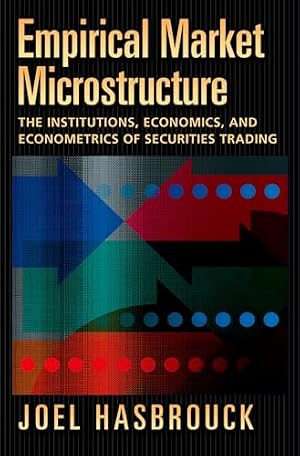 Book cover Empirical Market Microstructure: The Institutions, Economics, and Econometrics of Securities Trading