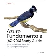 Azure Fundamentals (AZ-900) Study Guide: In-Depth Guidance &amp; Practice for Aspiring Cloud Engineers