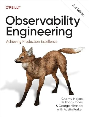 Book cover Observability Engineering: Achieving Production Excellence