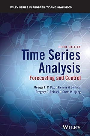 Book cover Time Series Analysis: Forecasting and Control (Wiley Series in Probability and Statistics)