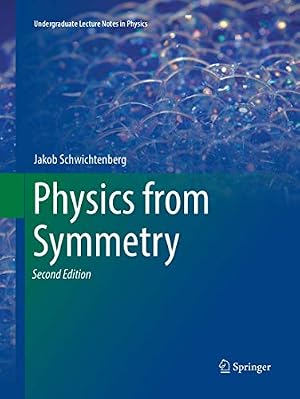 Book cover Physics from Symmetry (Undergraduate Lecture Notes in Physics)