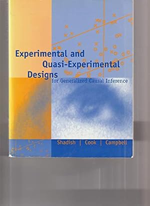 Book cover Experimental and Quasi-Experimental Designs for Generalized Causal Inference