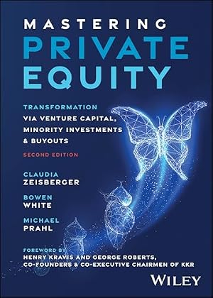 Book cover Mastering Private Equity: Transformation via Venture Capital, Minority Investments and Buyouts
