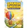 Spanish and English Book for Kids: Fun and Engaging Bilingual Reading Book for Kids with Interactive Activities, Easy Phonics and Audio Support to Help Kids Ages 6–10 Learn and Speak Spanish Naturally