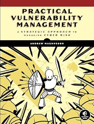 Book cover Practical Vulnerability Management: A Strategic Approach to Managing Cyber Risk