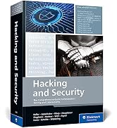 Hacking and Security: The Comprehensive Guide to Penetration Testing and Cybersecurity (Rheinwerk...