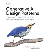 Generative AI Design Patterns: Solutions to Common Challenges When Building GenAI Agents and Appl...