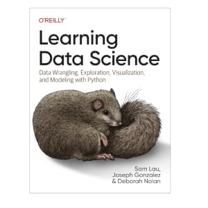 Learning Data Science: Data Wrangling, Exploration, Visualization, and Modeling with Python 