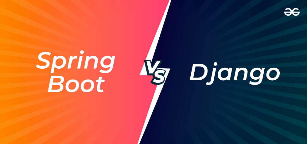 Django vs Spring Boot
