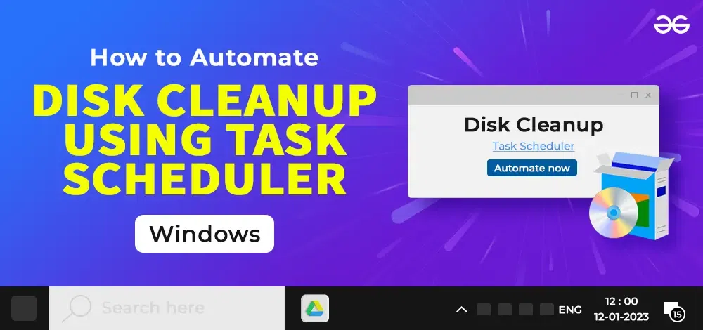 How-to-Automate-Disk-Cleanup-Using-Task-Scheduler-in-Windows