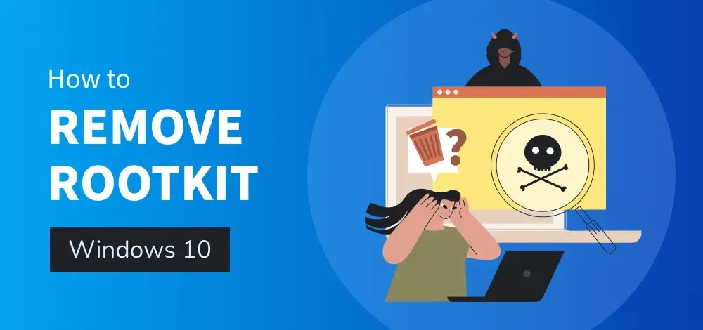 How-to-Remove-Rootkit-Windows-10