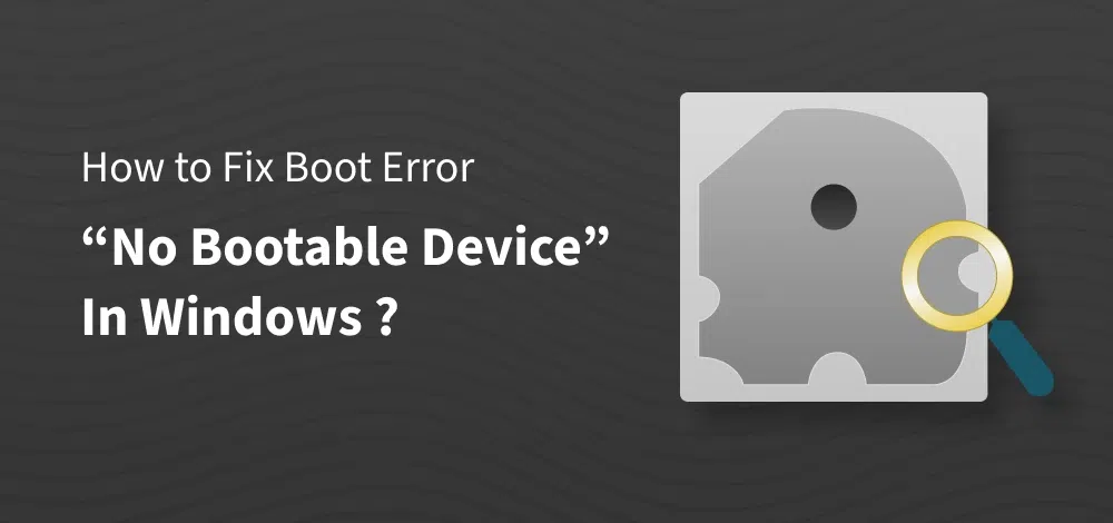How-to-Fix-Boot-Error-_No-Bootable-Device_-in-Windows_-