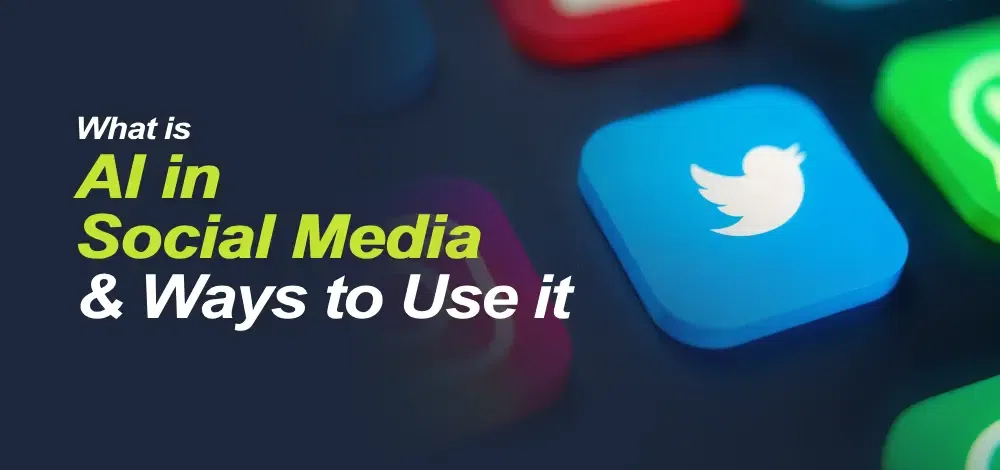 AI-For-Social-Media-and-How-to-Use-it