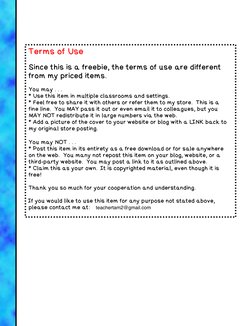 ! Terms of Use 
 
Since this is a freebie, the terms of use are different 
from my priced items.  
 
You may . . . 
* Use thi