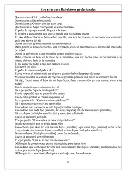Ẹbọ rírú para Babaláwos profesionales
Que mataran a Oká  cortándole la cabeza
Que mataran a Erè rebanándolo
Que mataran a Gu