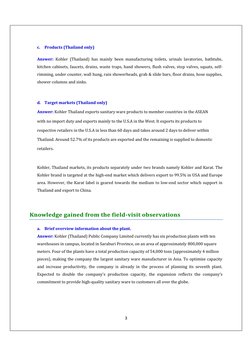 3
c.
Products (Thailand only)
Answer: Kohler (Thailand) has mainly been manufacturing toilets, urinals lavatories, bathtubs,