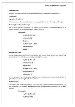 Basics of Python for beginers 
 
9 
 
Creating a Tuple:  
A tuple is created by enclosing a comma-separated sequence of eleme