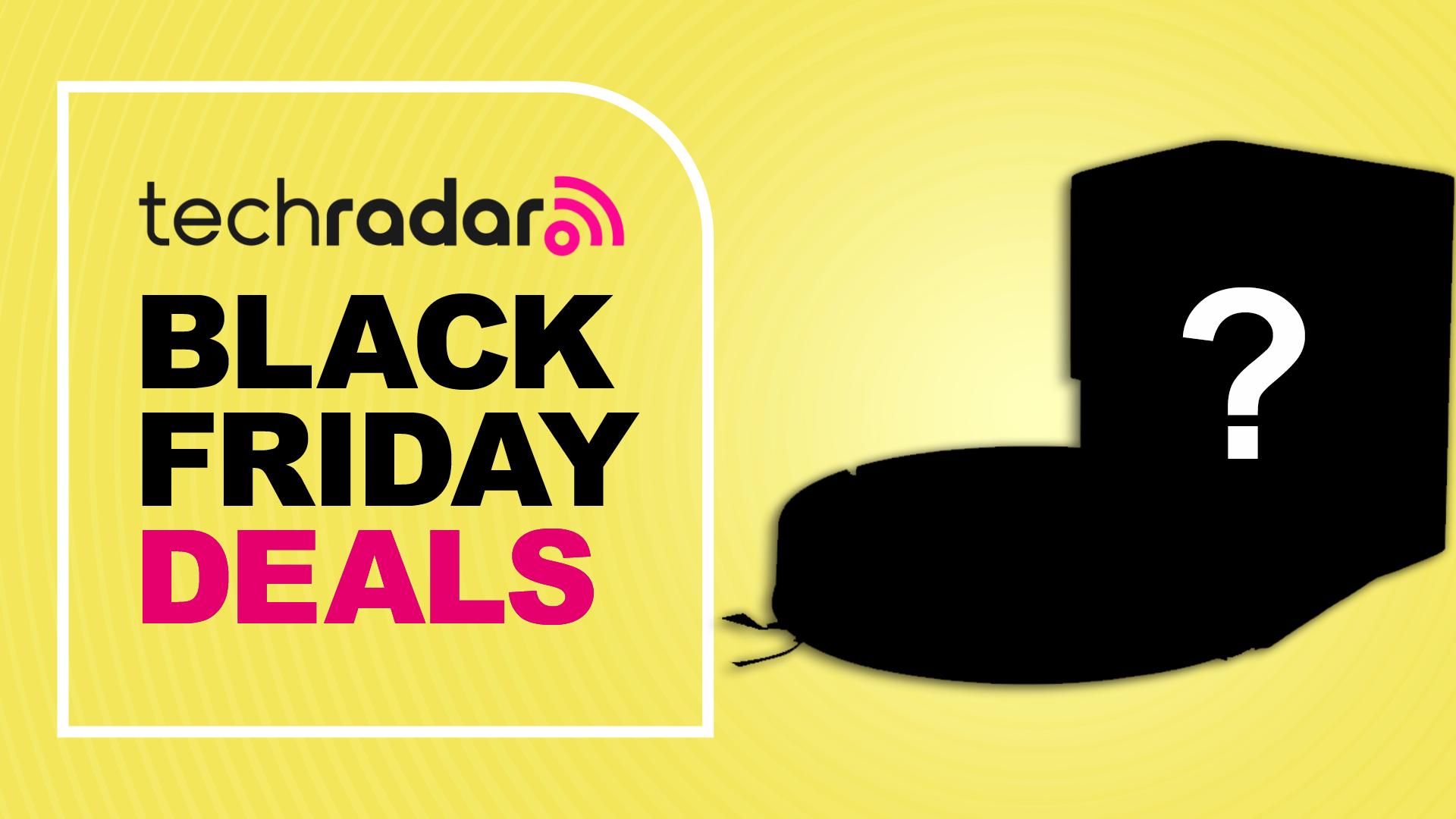 Robot vacuum blacked out next to text reading &quot;Black Friday Deals&quot;