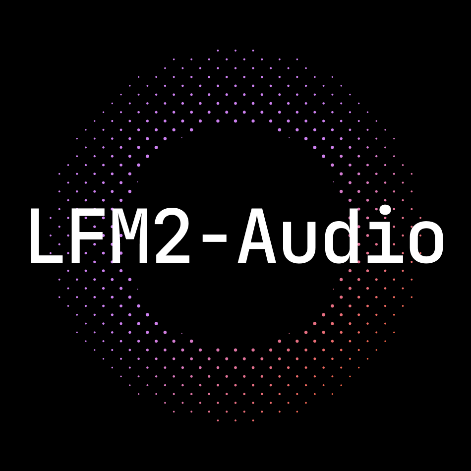 LFM2-Audio: エンドツーエンドのオーディオ基盤モデル