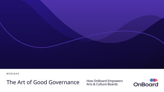 Art of Good Governance: How OnBoard Empowers Arts & Culture Boards