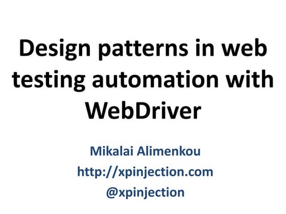 Design patterns in web testing automation with WebDriver