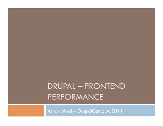 DrupalCampLA 2011 - Drupal frontend-optimizing