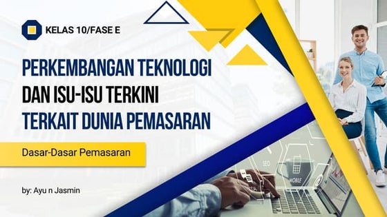 Perkembangan Teknologi dan Isu-Isu Terkini terkait Dunia Pemasar