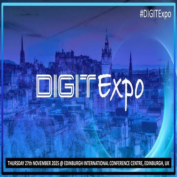 Digit Expo 2025 - EICC Edinburgh 27th November