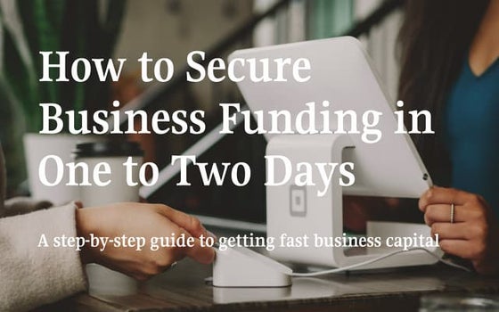 How to Secure Business Funding in One to Two Days